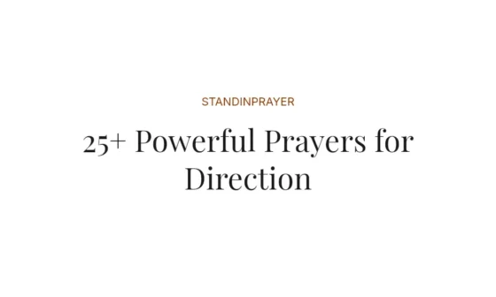 25+ Powerful Prayers for Direction