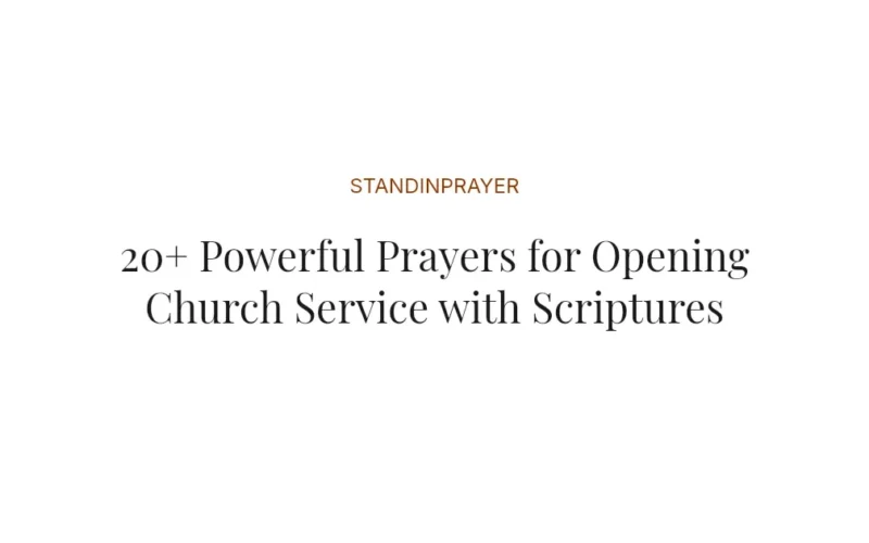 20+ Powerful Prayers for Opening Church Service with Scriptures
