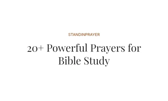 20+ Powerful Prayers for Bible Study