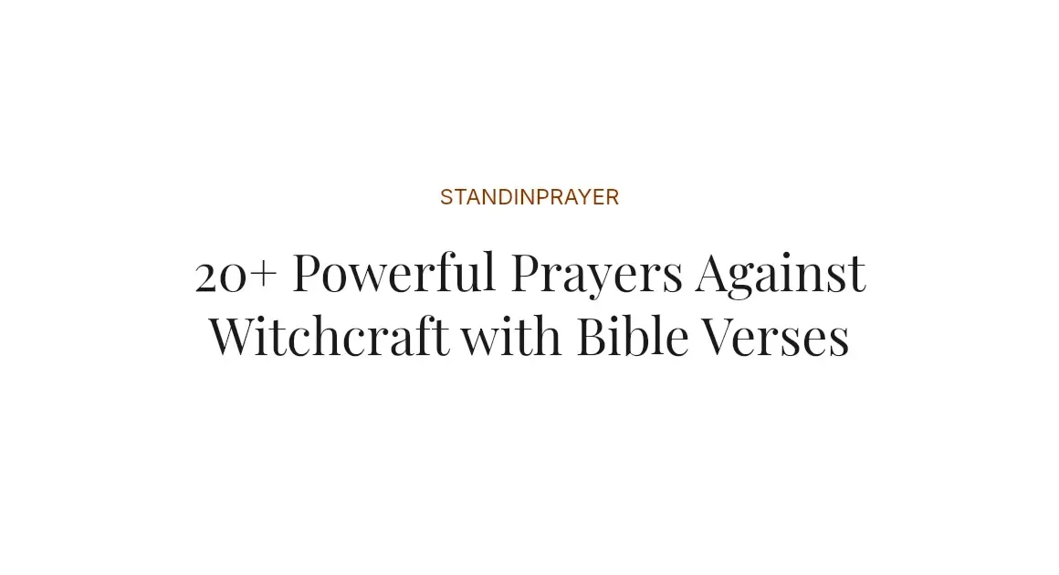 20+ Powerful Prayers Against Witchcraft with Bible Verses