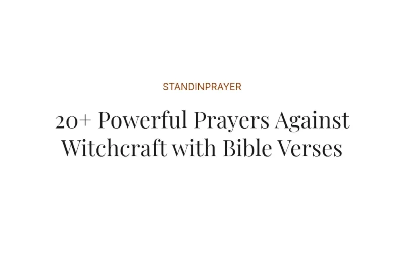 20+ Powerful Prayers Against Witchcraft with Bible Verses