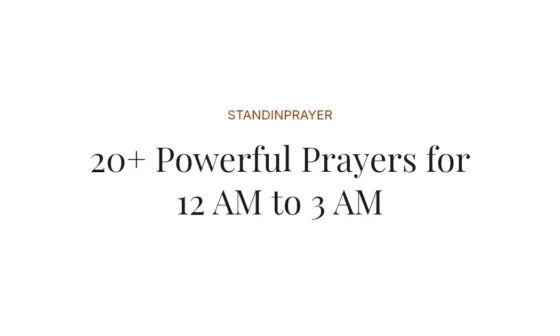 20+ Powerful Prayers for 12 AM to 3 AM