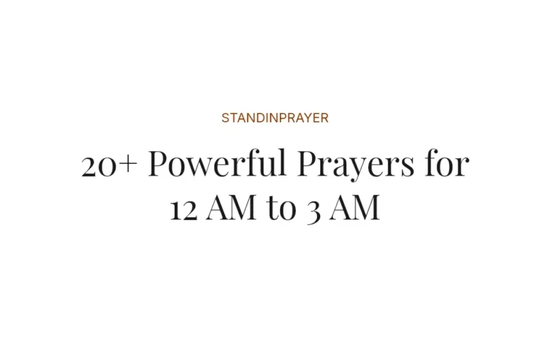 20+ Powerful Prayers for 12 AM to 3 AM