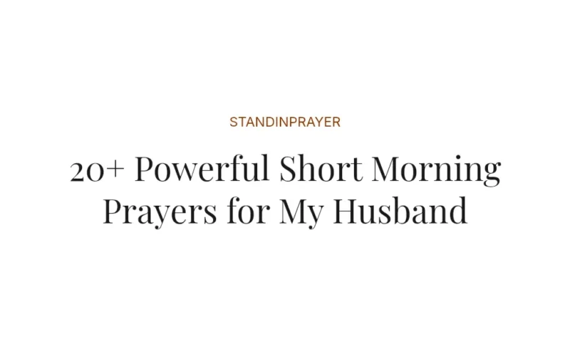 20+ Powerful Short Morning Prayers for My Husband
