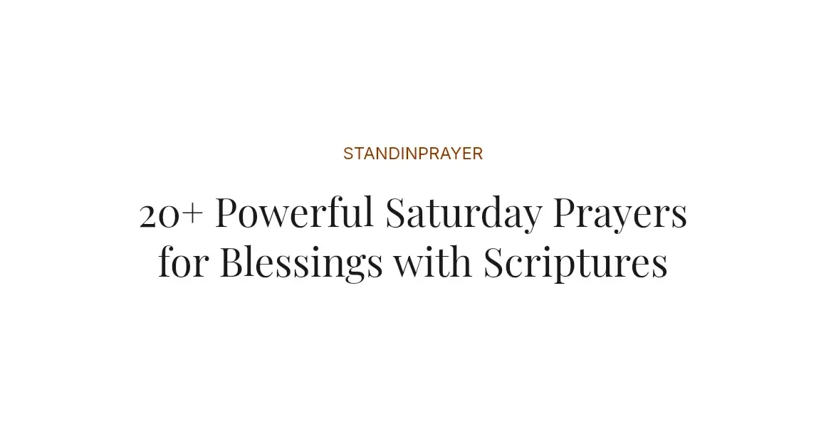 20+ Powerful Saturday Prayers for Blessings with Scriptures