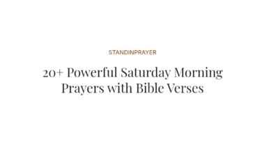 20+ Powerful Saturday Morning Prayers with Bible Verses
