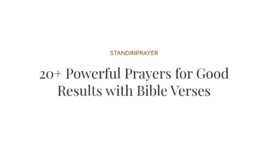 20+ Powerful Prayers for Good Results with Bible Verses