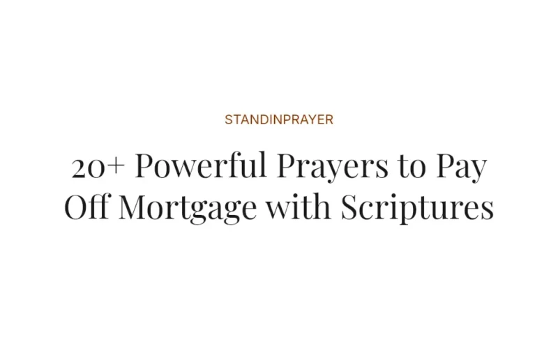 20+ Powerful Prayers to Pay Off Mortgage with Scriptures