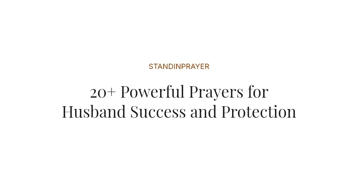 20+ Powerful Prayers for Husband Success and Protection