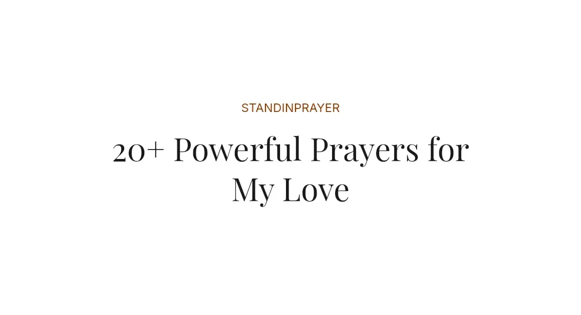 20+ Powerful Prayers for My Love