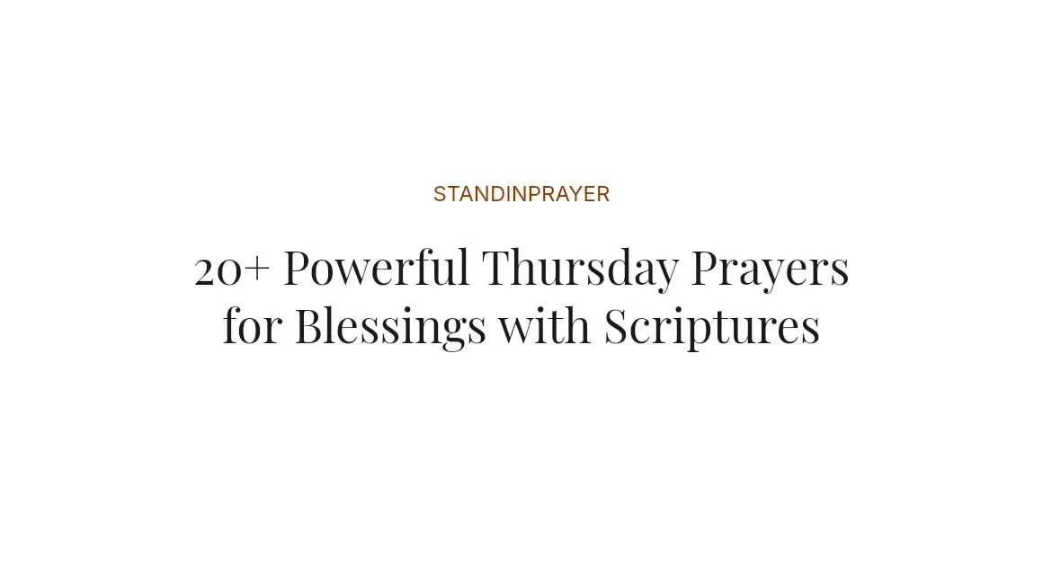 20+ Powerful Thursday Prayers for Blessings with Scriptures