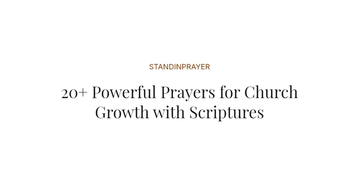 20+ Powerful Prayers for Church Growth with Scriptures