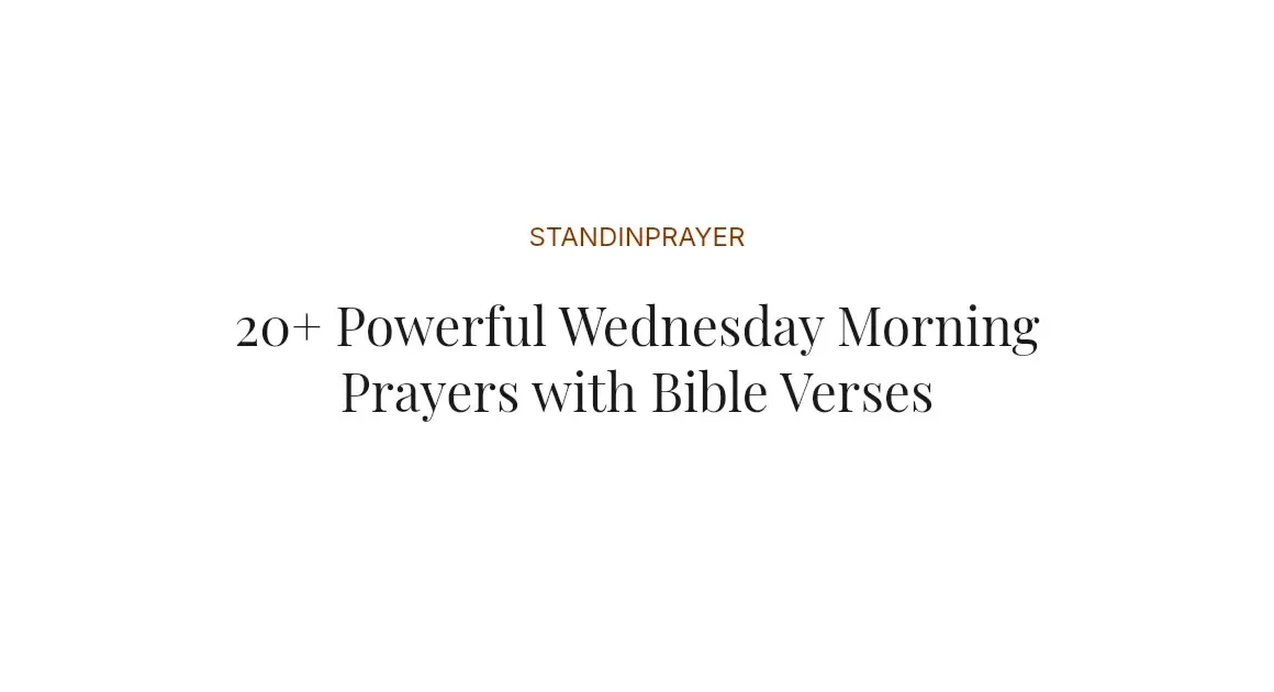 20+ Powerful Wednesday Morning Prayers with Bible Verses