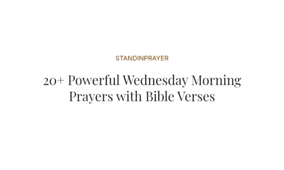 20+ Powerful Wednesday Morning Prayers with Bible Verses