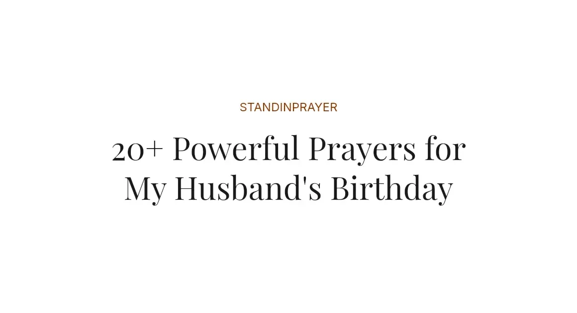 20+ Powerful Prayers for My Husband's Birthday