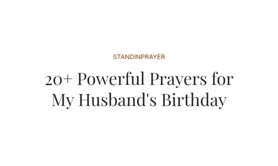 20+ Powerful Prayers for My Husband's Birthday