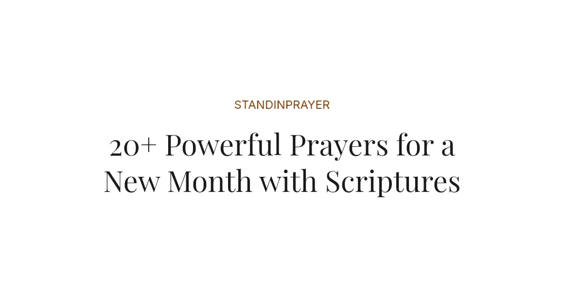 20+ Powerful Prayers for a New Month with Scriptures