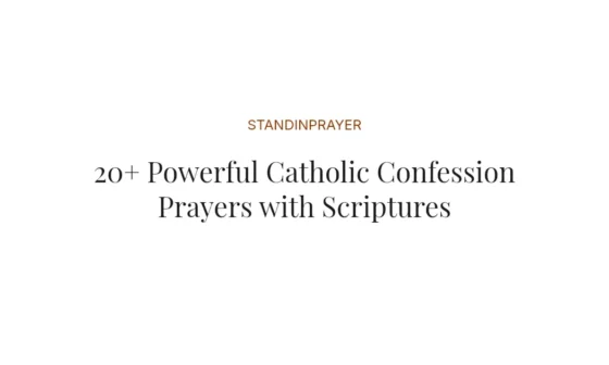 20+ Powerful Catholic Confession Prayers with Scriptures