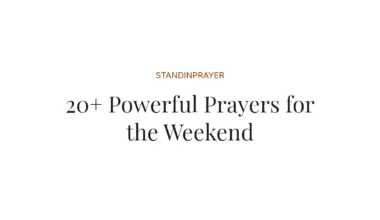 20+ Powerful Prayers for the Weekend