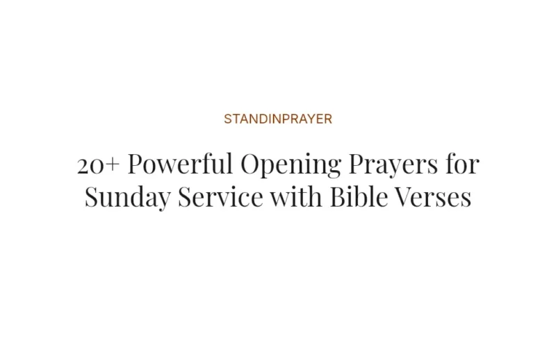 20+ Powerful Opening Prayers for Sunday Service with Bible Verses