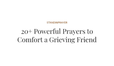 20+ Powerful Prayers to Comfort a Grieving Friend