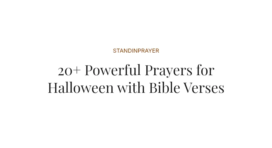 20+ Powerful Prayers for Halloween with Bible Verses