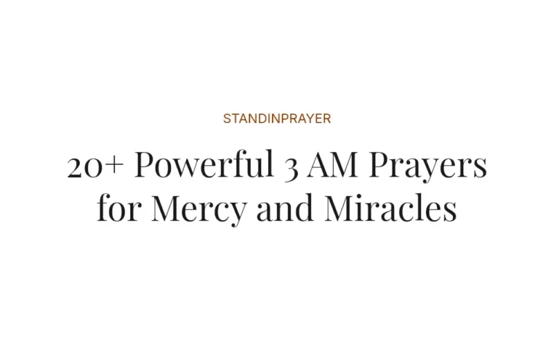 20+ Powerful 3 AM Prayers for Mercy and Miracles