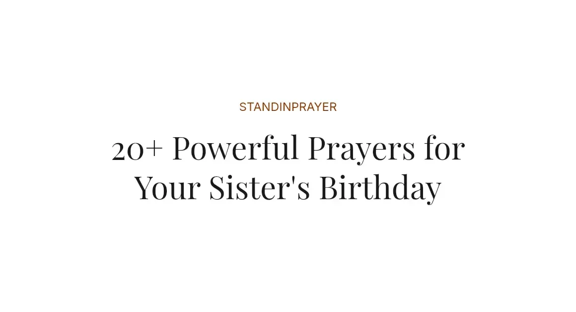 20+ Powerful Prayers for Your Sister's Birthday