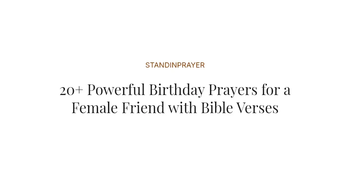 20+ Powerful Birthday Prayers for a Female Friend with Bible Verses