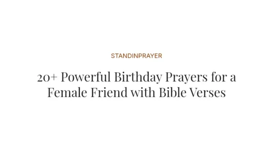 20+ Powerful Birthday Prayers for a Female Friend with Bible Verses