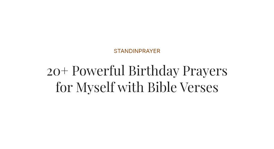20+ Powerful Birthday Prayers for Myself with Bible Verses