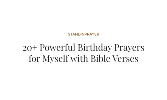 20+ Powerful Birthday Prayers for Myself with Bible Verses