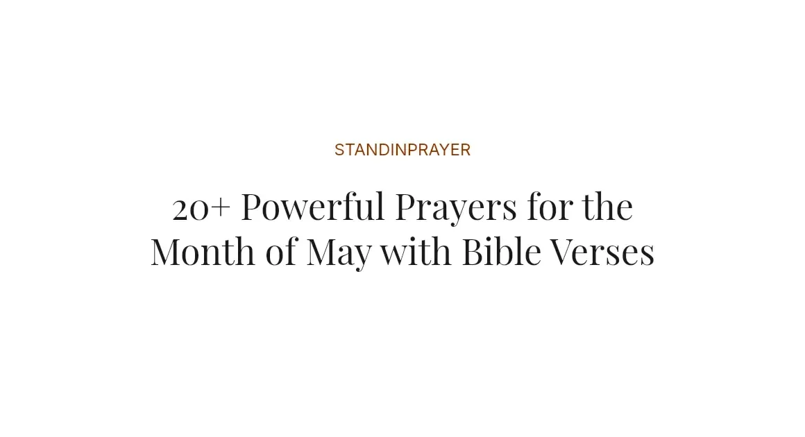 20+ Powerful Prayers for the Month of May with Bible Verses
