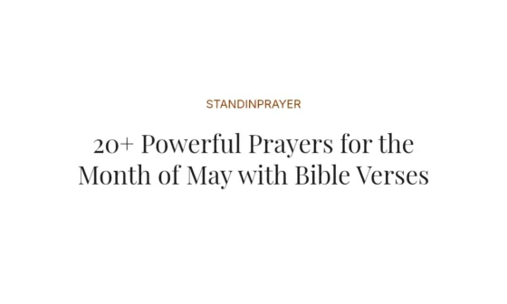 20+ Powerful Prayers for the Month of May with Bible Verses