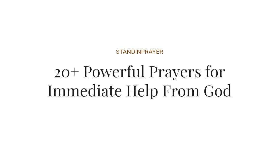 20+ Powerful Prayers for Immediate Help From God