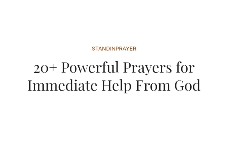 20+ Powerful Prayers for Immediate Help From God
