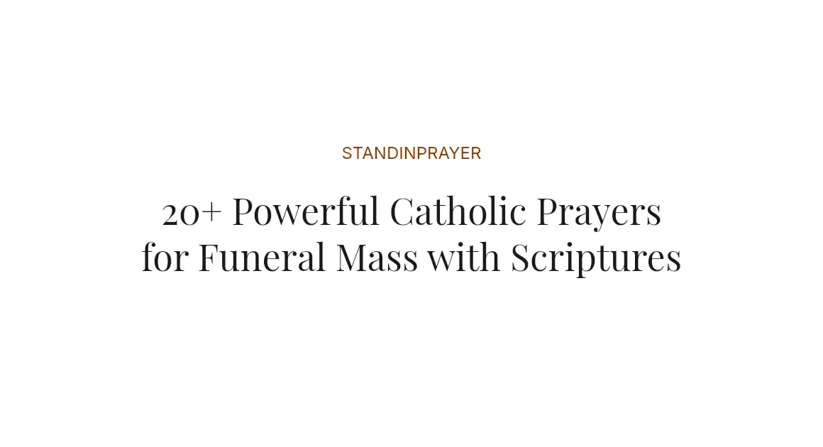 20+ Powerful Catholic Prayers for Funeral Mass with Scriptures