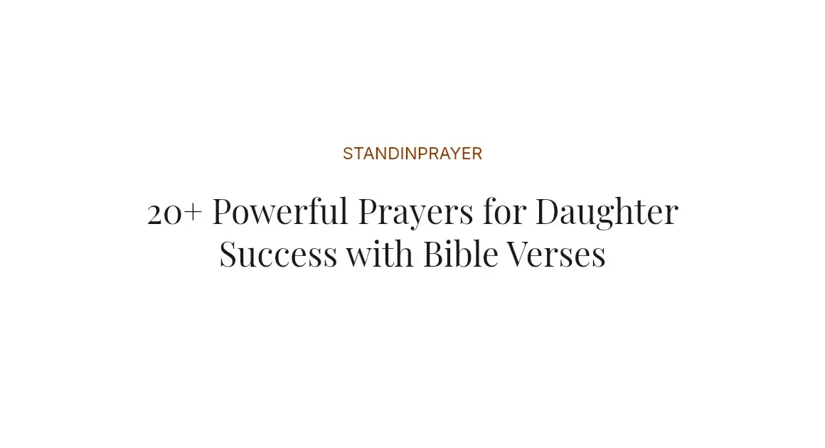 20+ Powerful Prayers for Daughter Success with Bible Verses