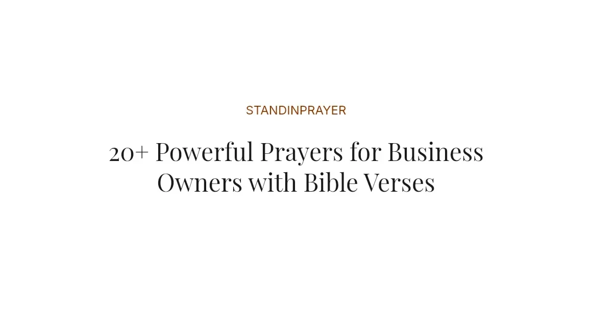 20+ Powerful Prayers for Business Owners with Bible Verses