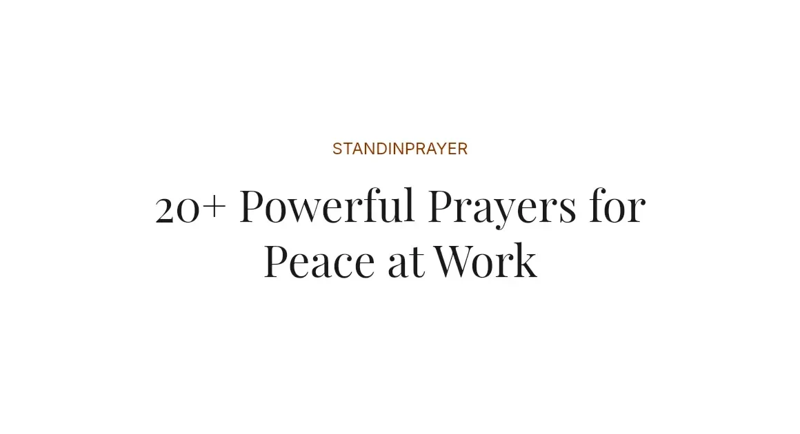 20+ Powerful Prayers for Peace at Work