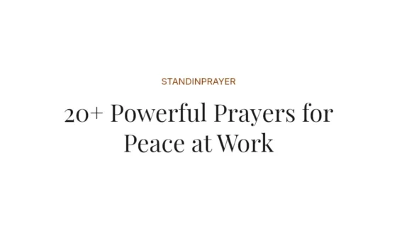 20+ Powerful Prayers for Peace at Work