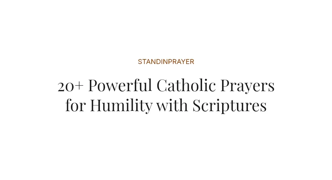 20+ Powerful Catholic Prayers for Humility with Scriptures