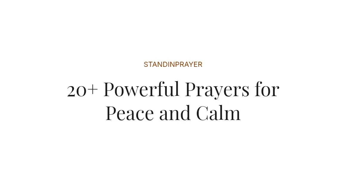 20+ Powerful Prayers for Peace and Calm