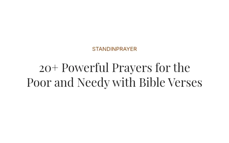 20+ Powerful Prayers for the Poor and Needy with Bible Verses