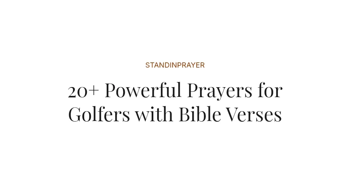 20+ Powerful Prayers for Golfers with Bible Verses