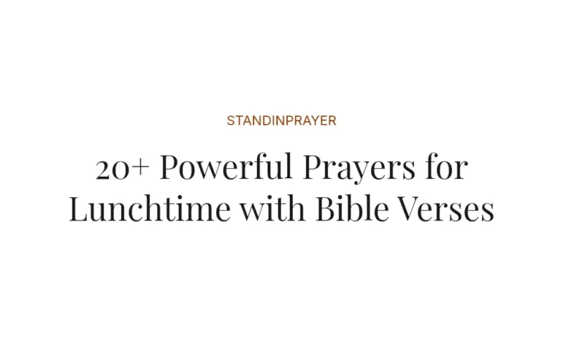 20+ Powerful Prayers for Lunchtime with Bible Verses