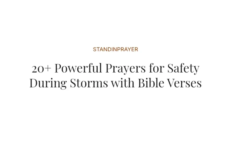 20+ Powerful Prayers for Safety During Storms with Bible Verses