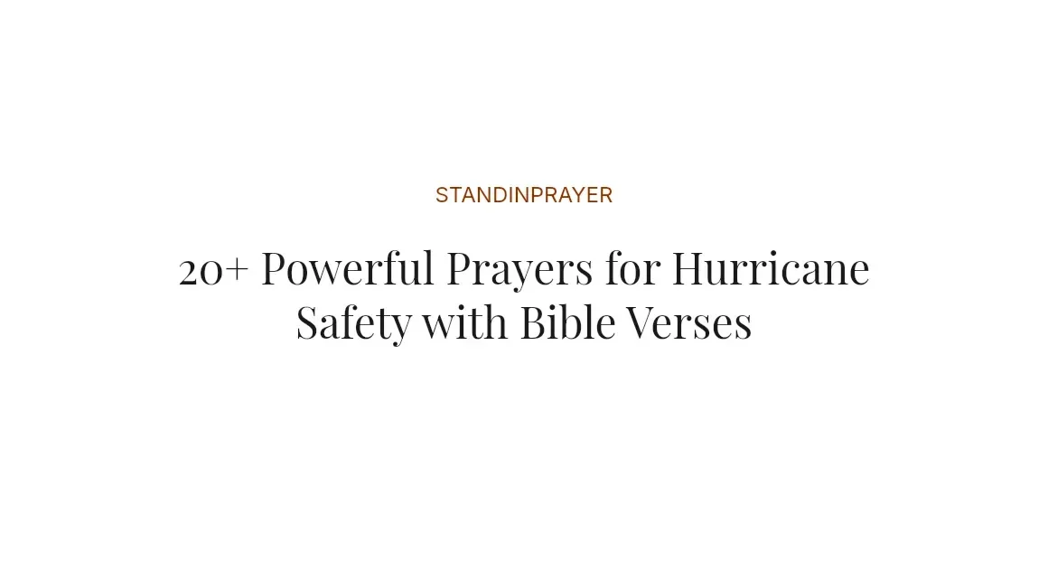 20+ Powerful Prayers for Hurricane Safety with Bible Verses