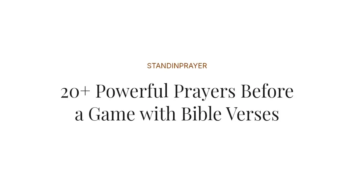 20+ Powerful Prayers Before a Game with Bible Verses