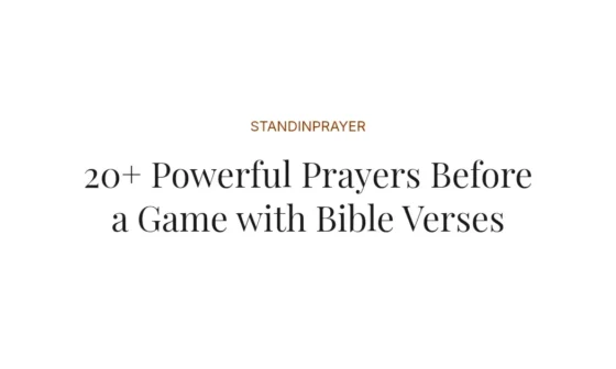 20+ Powerful Prayers Before a Game with Bible Verses
